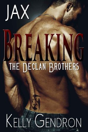 [Breaking the Declan Brothers 01] • Jax